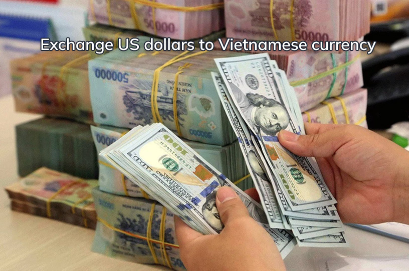 Where to exchange US dollars (USD) to Vietnamese currency?