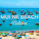 Mui Ne Beach, Vietnam: Top 11 Things To Do